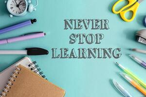 Never stop learning is the message on this image photo