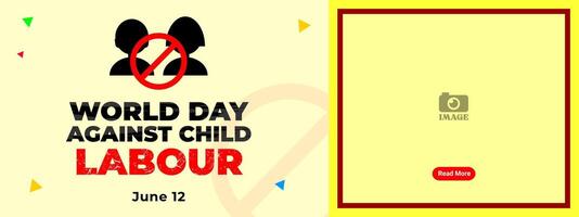 World Day Against Child Labour. Banner design for advertisements, greetings, invitations installed on the web vector