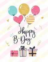 Cute greeting card with colorful balloons and wrapped gifts floating over a happy b day message on a striped pink background celebrating a birthday vector