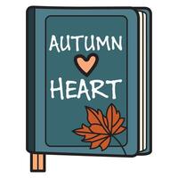 A drawing of a book titled Autumn Heart, with a maple leaf illustration on its cover. vector