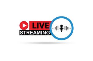 Modern Live Streaming Icon with Play Button and Microphone. Live Streaming Broadcast. vector