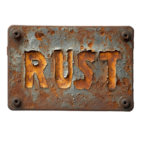 Rusty sign with the word rust prominently displayed against a Transparent background, rusty sign that says rust cast on a png