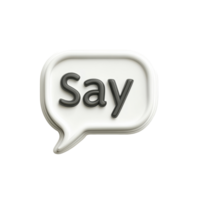 Speech bubble with the word say on a clean Transparent background for communication emphasis, background a say sign with a speech bubble, background png