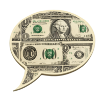 Créatif représentation de une discours bulle en forme de comme une dollar facture symbolisant financier conversations, discours bulle avec une mot fabriqué en dehors argent, transparent Contexte png