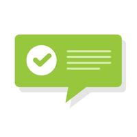Confirm notice accept message with check mark speech bubble, verified checkmark approved notification flat cartoon, valid online updated task symbol tick note ui element design vector