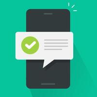 Push notice notification message on mobile phone, smartphone cellphone sms speech bubble with updated checkmark tick and text flat cartoon, digital update completion or accepted alerts vector