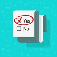 Poll survey form document with yes selected choice check mark checkbox, concept of test exam quiz questionnaire paper interview, correct emphasize remark with highlighter marker circle vector