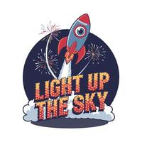 Light Up the Sky T Shirt Design Spaceship vector
