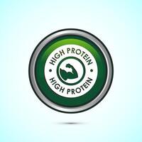 High protein icon, High protein label design for packaging, Nutrition healthy eating badge, Green color round button design vector