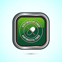 Antibiotic free icon design illustration, No antibiotic label. Organic, healthy, natural, Green color square button design vector