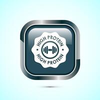 High protein icon, High protein label design for packaging, Nutrition healthy eating badge, Gray color square button design vector
