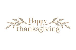 Minimalist Happy Thanksgiving Typography with Elegant Leaf Ornaments vector