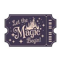 Let the Magic Begin T Shirt Design Park Ticket vector