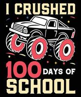I crushed 100 days of school graphic design vector