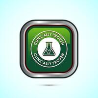 Clinically proven icon design illustration, Clinically tested label badge, Green color square button design vector
