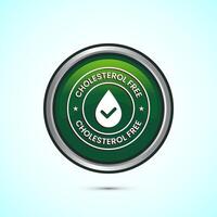 Cholesterol free icon, Cholesterol free logo badge, Suitable for product label, Green color round button design vector