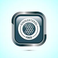 Cholesterol free icon, Cholesterol free logo badge, Suitable for product label, Gray color square button design vector