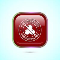 Cholesterol free icon, Cholesterol free logo badge, Suitable for product label, Red color square button design vector