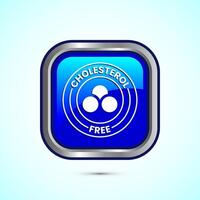 Cholesterol free icon, Cholesterol free logo badge, Suitable for product label, Blue color square button design vector