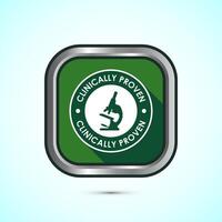 Clinically proven icon design illustration, Clinically tested label badge, Green shadow button design vector