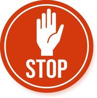 Round red stop sign with white hand and text signaling to stop immediately, warning about a potential danger or restricted area, providing clear visual communication for safety and regulation vector
