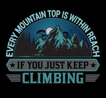 Every mountain top is within reach if you just keep climbing vector