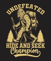 Undefeated Hide And Seek Champion, Bigfoot Graphics For Print vector