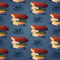 Seamless pattern with books and phrase New day new lesson vector