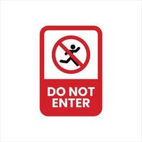 A red and white sign with a Do Not Enter message. The symbol includes a running figure crossed out by a red circle with a line through it vector