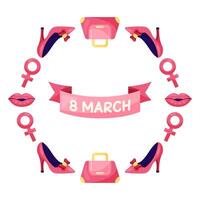 March 8 Women's Day Round frame with high heels and a bag. Different Elements on white background. illustration. vector