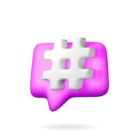 3D Hashtag icon on speech bubble isolated. Render hash tag icon for social media. Chat message, communication, ad, search and online community vector