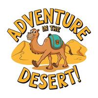 Adventure in the Desert T Shirt Design Happy Camel in the Desert vector