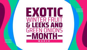 Exotic Winter Fruit and Leeks and Green Onions Month background banner or poster design template. observed every year in March. Holiday concept. Use to any Template, card, poster, placard, template. vector