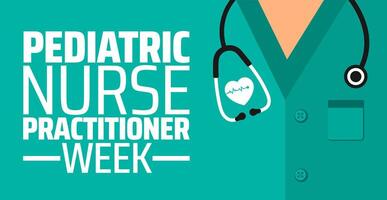 Pediatric Nurse Practitioner Week background banner or poster design template. observed every year in March. Holiday concept. Use to any Template, card, poster, placard, template. vector