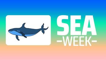 Sea Week background banner or poster design template. observed every year in March. Holiday concept. Use to any Template, card, poster, placard, template. vector