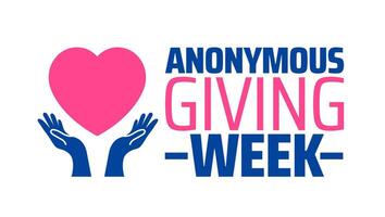 National Anonymous Giving Week background banner or poster design template. observed every year in March. Holiday concept. Use to any Template, card, poster, placard, template. vector