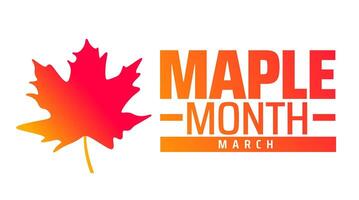 Maple Month background banner or poster design template. observed every year in March. Holiday concept. Use to any Template, card, poster, placard, template. vector