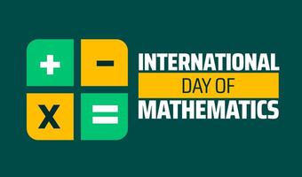 International day of mathematics background banner or poster design template. observed every year in March. Holiday concept. Use to any Template, card, poster, placard, template. vector