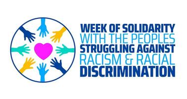Week of solidarity with the peoples struggling against racism and racial discrimination background vector