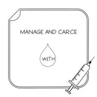 Flat Blood drop icon and insulin syringe border frame with Manage with Care text Clean vector