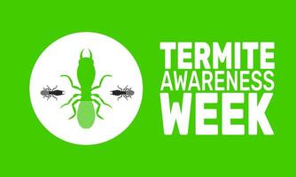 Termite Awareness Week highlights the need for early detection and prevention of termite infestations. Spread awareness about home protection through effective pest control measures. vector