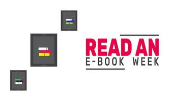 Read an E-Book Week promotes digital reading across all devices. Engage with interactive stories, informative texts, and exciting adventures. Perfect for tech-savvy readers and eBook lovers worldwide. vector