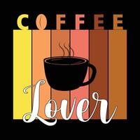 COFFEE LOVER -TYPOGRAPHY T SHIRT DESIGN IN EDITABLE EPS vector