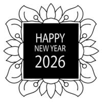 Floral Frame for New Year concept as A beautiful floral frame designed to hold the text Happy New Year 2026 isolated on a white background The camera captures the intricate floral Square Square vector