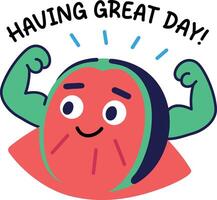 A cartoon style sticker of strong watermelon with having great day typography vector