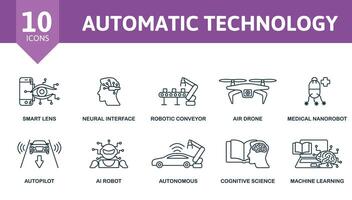 Automatic Technology icon set. Monochrome simple Automatic Technology icon collection. Smart Lens, Neural Interface, Robotic Conveyor, Air Drone, Medical Nanorobot, Autopilot, Ai Robot, Autonomous vector
