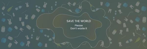Save the World Eco Awareness Background with Plastic Waste and Fluid Shape vector