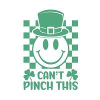 St. Patrick's Day Can't Pinch This illustration vector