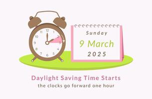 Daylight Saving Time 2025 starts. Minimalist banner template with alarm clock and calendar 9 march sunday date. Clocks go forward one hour. Summertime poster web. Flat style spring forward concept. vector