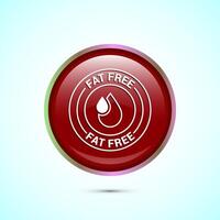 Fat free icon design illustration. Zero fat circle badge label for dietary product symbol, Red color round button design vector